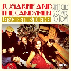 Let’s Christmas Together / Santa Claus in Coming to Town