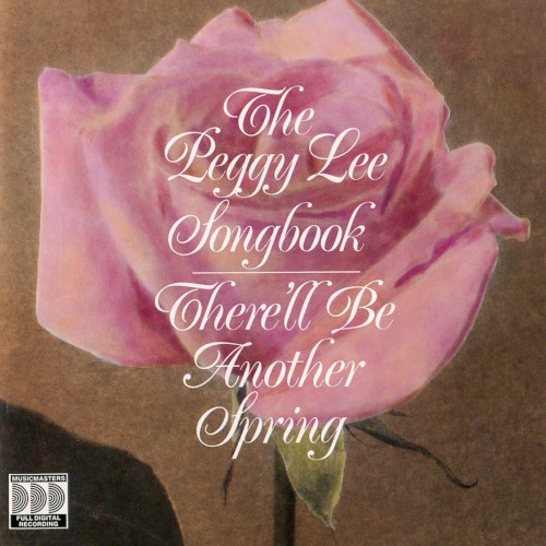 The Peggy Lee Songbook: There’ll Be Another Spring