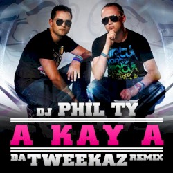 A Kay A (Da Tweekaz Remix)