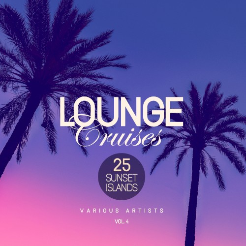 Lounge Cruises, Vol. 4