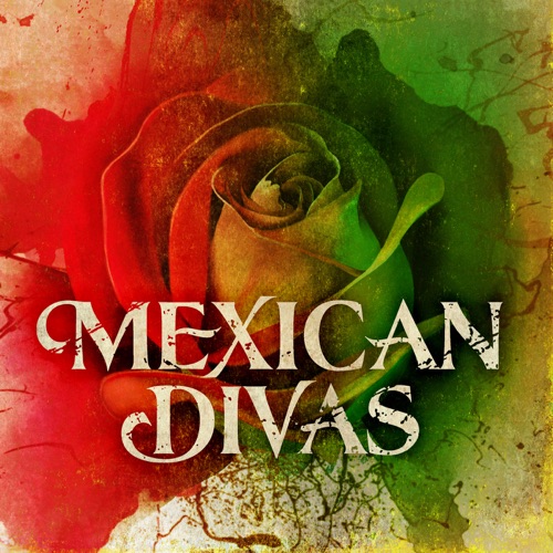 Mexican Divas 3