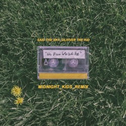 We Know Who We Are (Midnight Kids remix)