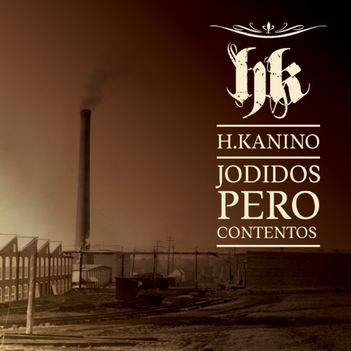 Jodidos pero contentos