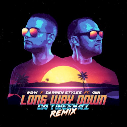 Long Way Down (Da Tweekaz remix)
