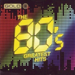 Gold: The 80’s Greatest Hits