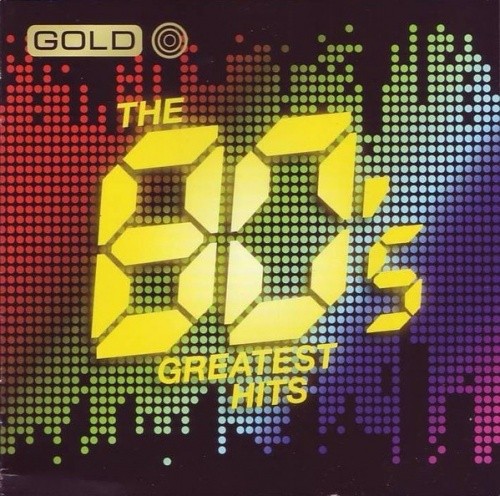 Gold: The 80’s Greatest Hits