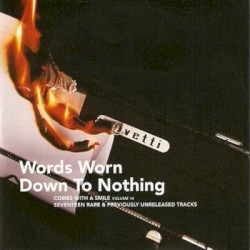 Comes With a Smile, Volume 14: Words Worn Down to Nothing