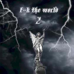 F**k The World 2