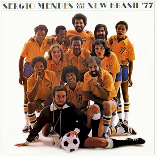 Sergio Mendes and The New Brasil '77
