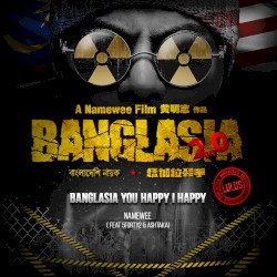 Banglasia You Happy I Happy (from "Banglasia 2.0")
