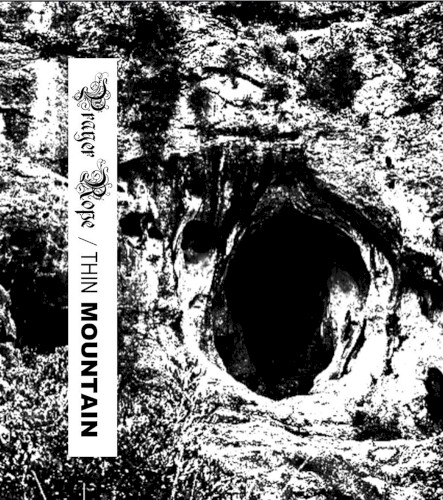 Prayer Rope / Thin Mountain