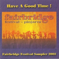 Have A Good Time!: Fairbridge Festival Sampler 2002