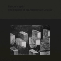 The Illusion of an Alternative Choice