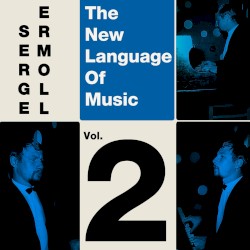 The New Language of Music, Vol. 2