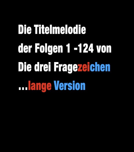 Die drei Fragezeichen Titelmelodie (lang 1991)