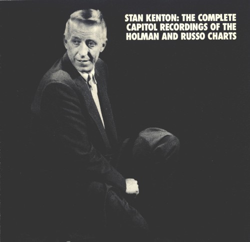 Stan Kenton: The Complete Capitol Recordings of the Holman and Russo Charts