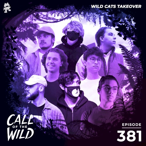 2021-12-29: 381 – Monstercat: Call of the Wild (Wild Cats Takeover, Pt. 2)