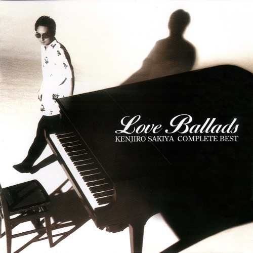 KENJIRO SAKIYA COMPLETE BEST LOVE BALLADS