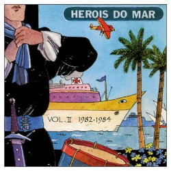 Heróis do Mar, Volume II: (1982-1984)