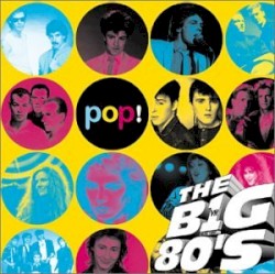 VH1: The Big 80’s Pop