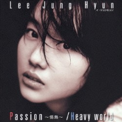 Passion~Jounetsu~ / Heavy world