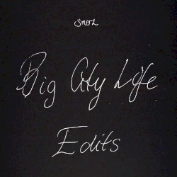 Big city life EDITS