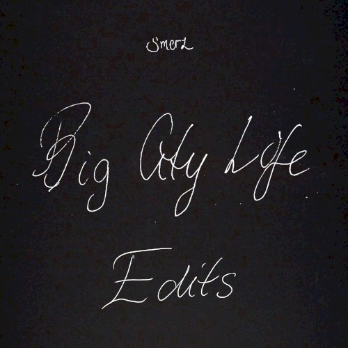 Big city life EDITS