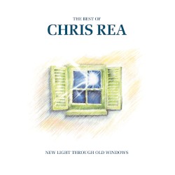 The Best of Chris Rea: New Light Through Old Windows