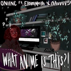 What Anime is This?!