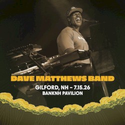 2026-07-15: BankNH Pavilion, Gilford, NH