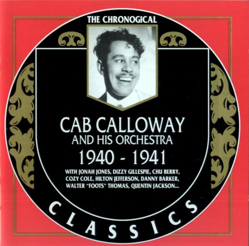 The Chronological Classics: Cab Calloway and His Orchestra: 1940‐1941