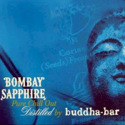 Bombay Sapphire: Pure Chill Out Distilled by Buddha‐Bar