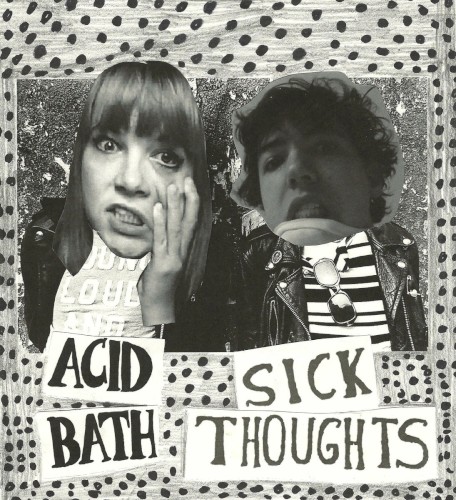 Acid Bath / Sick Thoughts