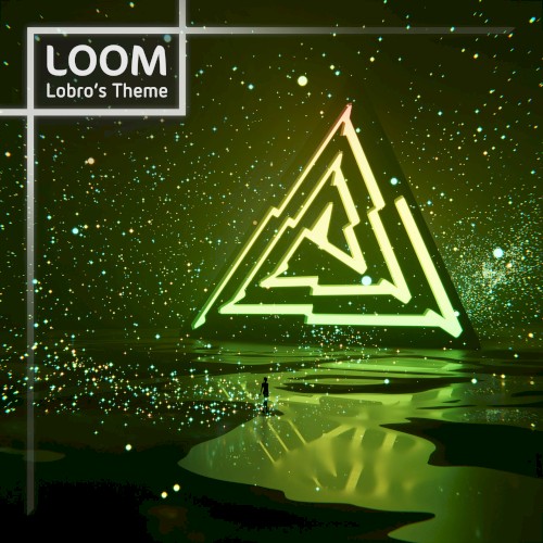 Loom (Lobro's Theme)