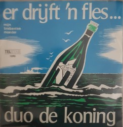 Er drijft een fles / Mijn Brabantse moeder