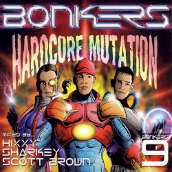 Bonkers 9: Hardcore Mutation
