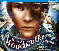 Woodwalkers - Die Rückkehr 06: Zeit der Entscheidung
