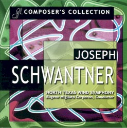 Composer's Collection: Joseph Schwantner
