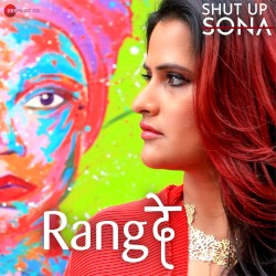 Rang De (From “Shut Up Sona”)