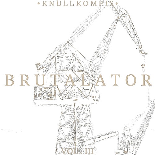 Brutalator vol. III