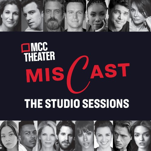 MCC Theater's Miscast: The Studio Sessions