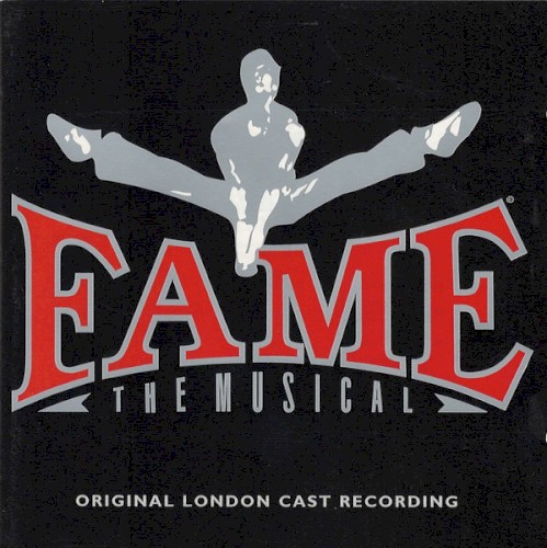 Fame: The Musical (1995 Original London Cast)