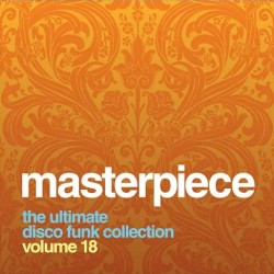 Masterpiece Volume 18 - The Ultimate Disco Funk Collection