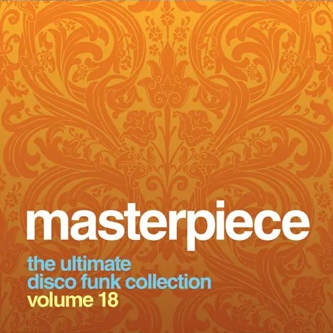 Masterpiece Volume 18 - The Ultimate Disco Funk Collection