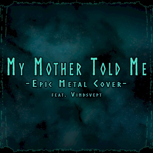 My Mother Told Me