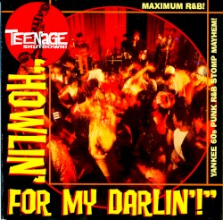 Teenage Shutdown! "Howlin' for My Darlin'"