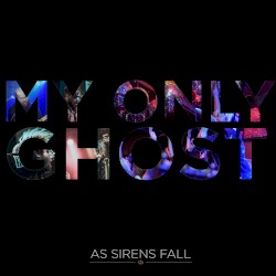 My Only Ghost