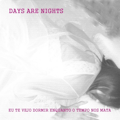 Eu te vejo dormir enquanto o tempo nos mata