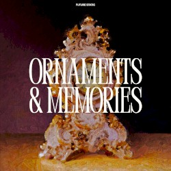 Ornaments & Memories