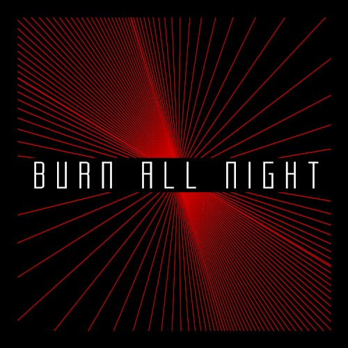 Burn All Night